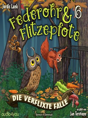 cover image of Federohr und Flitzepfote 6--Die verflixte Falle
